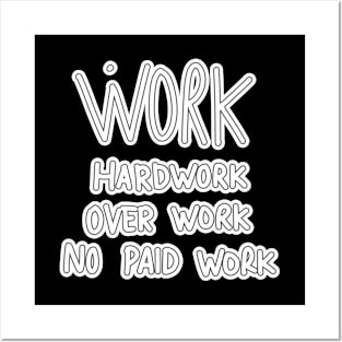 Work Hard & Over Posters and Art